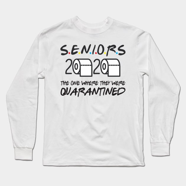 Seniors 2020 The One Where They Were Quarantined Long Sleeve T-Shirt by WorkMemes